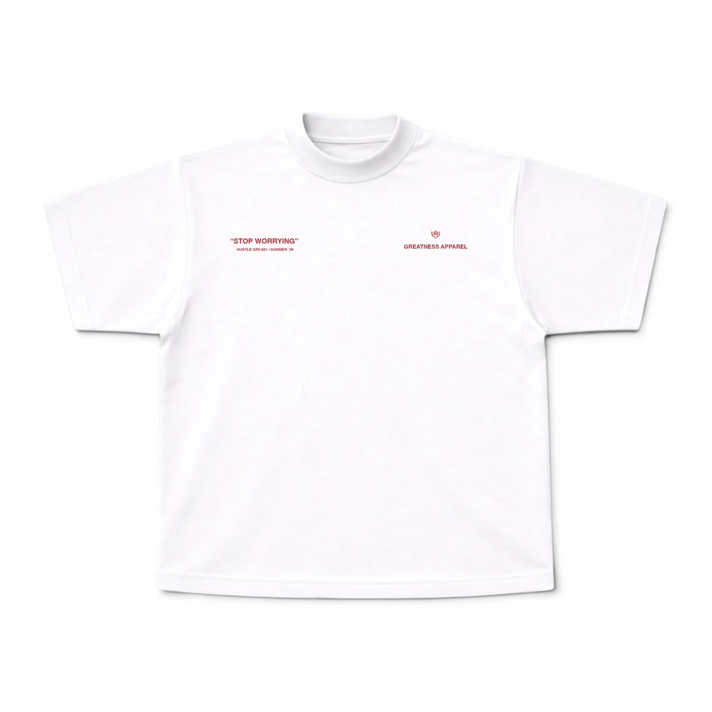Hustle Szn: Stop Worrying Tee